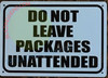Sign DO NOT LEAVE PACKAGES UNATTENDED