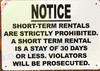 NOTICE: SHORT TERM RENTALS ARE STRICTLY PROHIBITED Signage