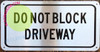 DO NOT Block Driveway Sign