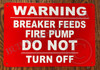 Sign Warning: Breaker Feeds FIRE Pump DO NOT Turn Off