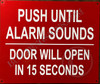 Signage Push Until Alarm Will Sound Door Will Open in 15 Seconds