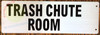 Trash Chute Room Sign -Two-Sided/Double Sided Projecting, Corridor and Hallway Sign