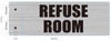 SIGNAGE Refuse Room-Two-Sided/Double Sided Projecting, Corridor and Hallway