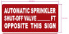 Automatic Sprinkler Shut Off Valve Located Opposite This Sign