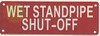 Wet Standpipe Shut-Off Sign