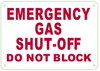 EMERGENCY GAS SHUT-OFF DO NOT BLOCK