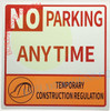 NO Parking Anytime Temporary Construction Regulation SIGNAGE