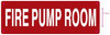 FIRE Pump Room Sign