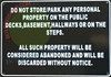 SIGNAGE DO NOT STORE/PARK ANY PERSONAL PROPERTY IN THE PUBLIC DECKS, BASEMENT, HALLWAY OR THE STEPS