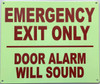 Photoluminescent EMERGENCY EXIT DOOR ONLY ALARM WILL SOUND SIGN
