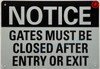 Notice - Gates Must Be Closed After Entry Or Exit Signage