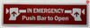 IN EMERGENCY PUSH BAR TO OPEN Signage