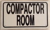 SIGNS COMPACTOR ROOM SIGN- WHITE ALUMINUM (ALUMINUM