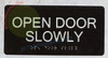HOTEL ADA OPEN DOOR SLOWLY SIGN