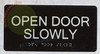 OPEN DOOR SLOWLY SIGN Tactile Touch Braille Sign