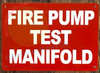 FIRE PUMP TEST MANIFOLD Signage