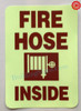 FIRE HOSE INSIDE Glow-In-The-Dark Self-Stick Polyester Glow-In-The-Dark Fire Signage