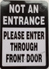 TWO (2) NOT AN ENTRANCE PLEASE ENTER THROUGH FRONT DOOR STICKER SIGN