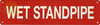 WET STANDPIPE SIGN, Fire Safety Sign