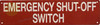 EMERGENCY SHUT-OFF SWITCH Signage