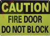 CAUTION: FIRE DOOR DO NOT BLOCK SIGN
