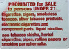 Prohibited for Sale to Persons Under 21 CIIGARETTES, Cigars Signage