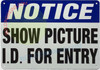 Notice Show Picture I.D. for Entry Sign
