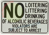 NO Loitering,LITTERING, Drinking of Alcoholic Beverages Sign