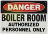 Danger Boiler Room Authorized Personnel ONLY