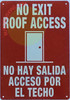 NO EXIT ROOF Access Bilingual Sign