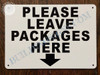 PLEASE LEAVE PACKAGES HERE SIGN