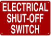 ELECTRICAL SHUT-OFF SWITCH SIGN- REFLECTIVE !!!