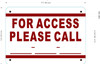 FOR ACCESS PLEASE CALL  Signage