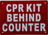 CPR KIT BEHIND COUNTER  Sign