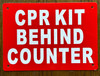 Signage  CPR KIT BEHIND COUNTER