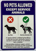 NO PETS ALLOWED EXCEPT SERVICE ANIMALS DECAL/STICKER Sign