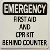 EMERGENCY FIRST AID & CPR KIT BEHING COUNTER  Sign