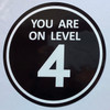 Signage  YOU ARE ON LEVEL 4 STICKER/DECAL