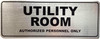 Sign UTILITY ROOM AUTHORIZED PERSONNEL ONLY