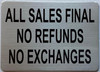 Signage  ALL SALES FINAL NO REFUNDS NO EXCHANGES