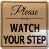 PLEASE WATCH YOUR STEP  Sign