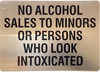 Non alcoholic BEVERAGE to minor or persons who look intoxicated  Sign