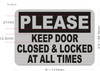 Signage  PLEASE KEEP DOOR CLOSED & LOCKED AT ALL TIMES