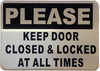 PLEASE KEEP DOOR CLOSED & LOCKED AT ALL TIMES  Sign