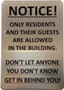 NOTICE ONLY RESIDENTS AND THEIR GUESTS ARE ALLOWED IN THE BUILDING  Signage