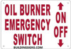 Oil Burner Emergency Switch Sign, Engineer Grade Reflective Aluminum Sign