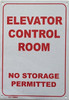 ELEVATOR CONTROL ROOM NO STORAGE PERMITTED