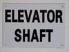 SIGNS ELEVATOR SHAFT SIGN- WHITE (ALUMINUM SIGNS