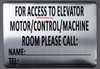 Notice for Access to Elevator Motor/Control/Machine Room Please Call .Sign