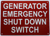 Sign GENERATOR EMERGENCY SHUT DOWN SWITCH  (REFLECTIVE, Red, ALUMINIUM MATERIAL,RUST FREE)